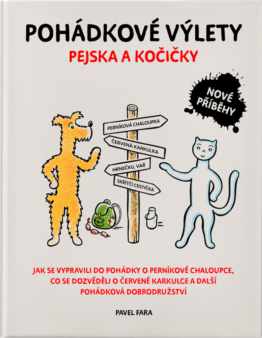 První pohádkové výlety pejska a kočičky